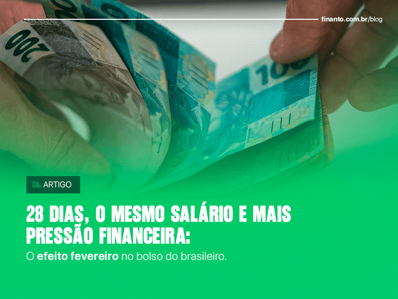 28 dias, o mesmo salário e mais pressão financeira: o efeito fevereiro no bolso do brasileiro